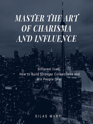 cover image of Master the Art of Charisma and Influence